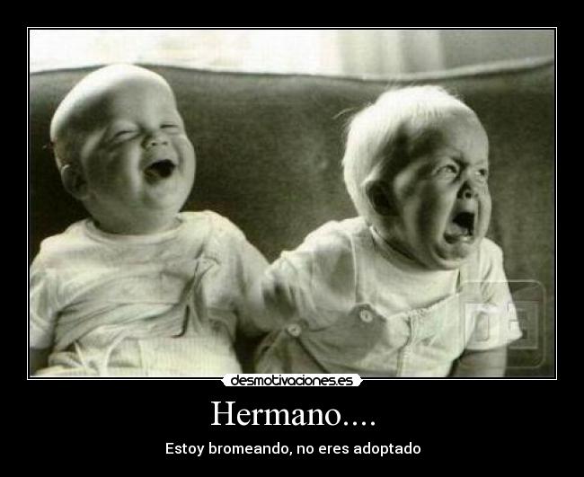 broma a tu hermano
