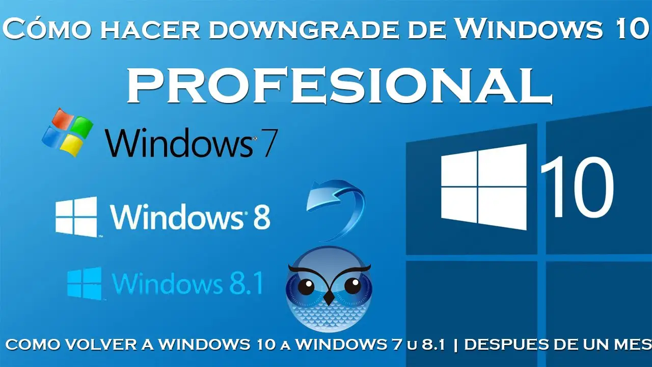 Como volver a Windows 7 o 8.1 desde Windows 10