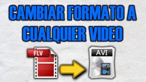 cambiar el formato de un video